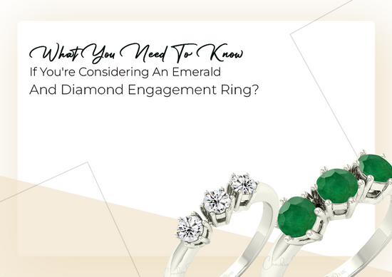 What You Need To Know If You're Considering An Emerald And Diamond Engagement Ring?