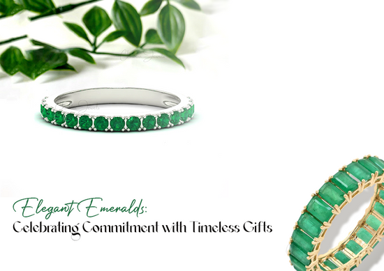 Elegant Emeralds: Celebrating Commitment with Timeless Gifts