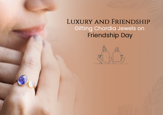 luxury and friendship: Gifting Chordia Jewels On friendship day