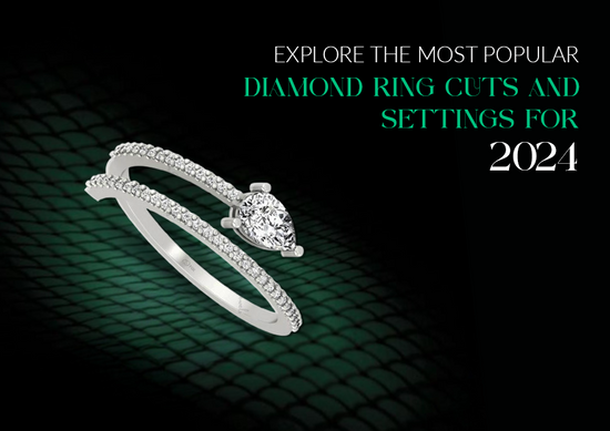 Explore the Most Popular Diamond Ring Cuts and Settings for 2024