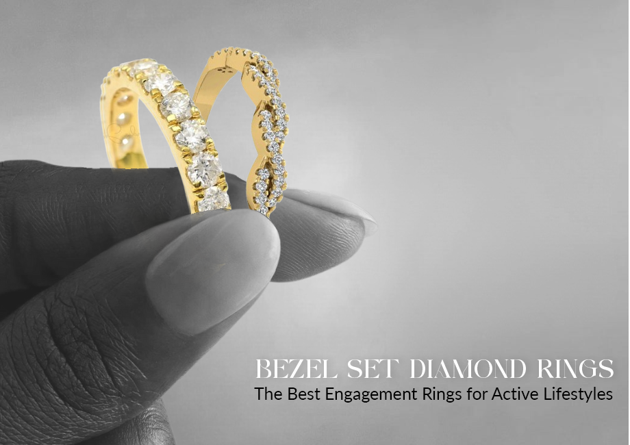 Bezel Set Diamond Rings: The Best Engagement Rings for Active Lifestyles