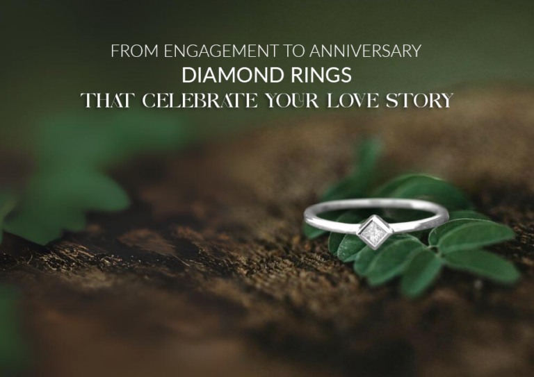 From Engagement to Anniversary: Diamond Rings That Celebrate Your Love Story